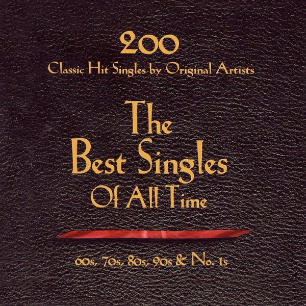 The Best Singles Of All Time (200 Classic Hit Singles By Original Artists)